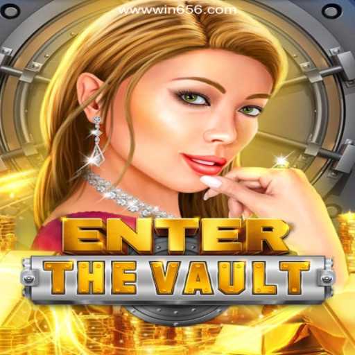 EntertheVault: A Comprehensive Guide to the Captivating Game Paired with Win656